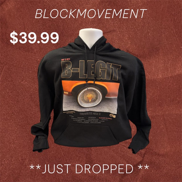 B-LEGIT BLOCKMOVEMENT HOODIE